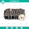 Baseball Nana SVG and PNG files with leopard print design for sports lovers. Ideal for crafting projects.