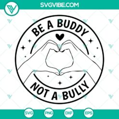 Be A Buddy Not A Bully digital graphics for download, featuring anti-bullying and Unity Day themes in SVG format.