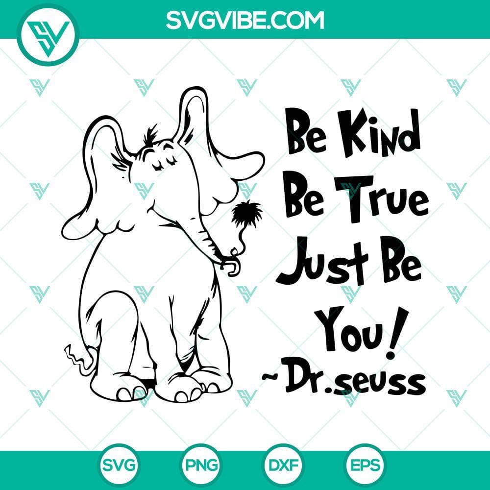 be-kind-be-true-just-be-you-svg-dr-seuss-quotes-svg-horton-hears-a-who-svg-png-dxf-eps-files-8-mockup.jpg Dr Seuss Horton SVG design with "Be Kind Be True Just Be You" quote, downloadable SVG files for personal use.