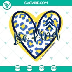 Be Kind SVG Files, Leopard Heart SVG Download, Down Syndrome Awareness SVG Files PNG
