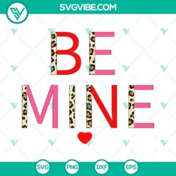 Valentine's Day leopard print SVG with "Be Mine" design in PNG, DXF, and EPS formats for download.