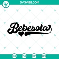 Bebesota SVG files with Bad Bunny motif, Latin quotes, and "Tu No Ere Bebesita" design for download.