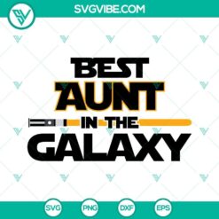 Best Aunt In The Galaxy SVG images with Star and Auntie design, ideal Best Aunt Ever SVG download for Aunt projects.
