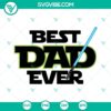 Best Dad Ever Star Wars and Galaxy themed SVG File perfect for Daddy, ideal for creating Father's Day gifts and crafts.