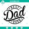 Best Dad Ever SVG download with Happy Fathers Day design, perfect for Father's Day gifts and crafts.