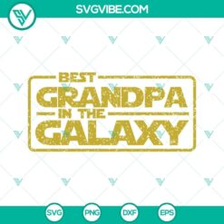Best Grandpa In The Galaxy SVG Download for Father’s Day, featuring a star design for Grandpa SVG image. Perfect for gifts and crafts.
