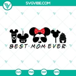 Best Mom Ever SVG, Disney Mom design for Mothers Day. Adorable mom-themed SVG perfect for crafting projects.