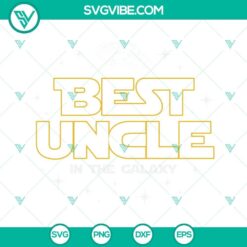 Best Uncle In The Galaxy SVG file for Uncle Shirt design, ideal for Father's Day crafts, perfect for Uncle's gift.