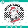 Santa Ghost Christmas SVG design for download, Better Watch Out SVG images featuring a festive ghostly Santa. Perfect for holiday crafting.