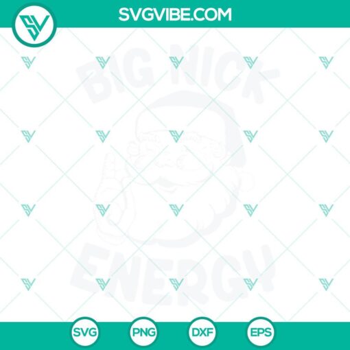 Funny Santa Christmas SVG bundle with Big Nick Energy design. Includes PNG, DXF, EPS files. Great for holiday crafts!