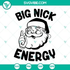 Big Nick Energy SVG Image Bundle, Funny Santa Christmas SVG File PNG DXF EPS 2