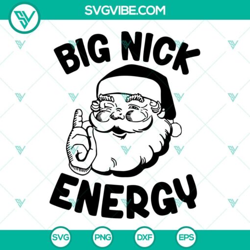 Big Nick Energy SVG Image Bundle, Funny Santa Christmas SVG File PNG DXF EPS 1