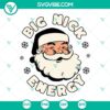 Big Nick Energy SVG Download PNG DXF EPS Cricut Silhouette Vector Clipart with stylish typography and design elements for crafts and projects.