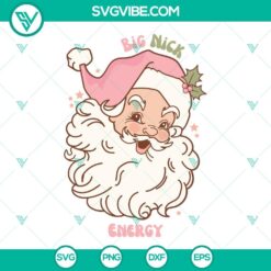 Big Nick Energy SVG of Retro Pink Santa Claus, Funny Christmas design for download.