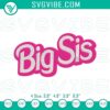Big Sis Barbie logo embroidery design in pink for big sister machines, digital file. Ideal for crafting projects.