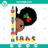 Black Girl Juneteenth 1865 SVG with cute design, perfect for Juneteenth celebration, featuring 1865 text.