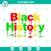 Black History SVG design with dripping effect, African American pride theme. Perfect for crafting projects.