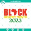Black History Month 2023 digital SVG design featuring African, BLM, and Juneteenth elements for diverse cultural celebrations.