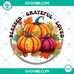 Thanksgiving pumpkin clipart PNG files with "Blessed, Grateful, Loved" design, perfect for download.