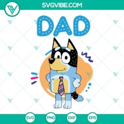 Bluey Dad and Bandit Heeler SVG designs for Disney's Bluey Fathers Day celebration, perfect for digital download.