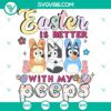 Bluey Easter SVG files featuring Easter motifs like Peeps, Bingo, Muffin, and Easter eggs. Perfect for festive crafts.
