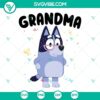 Bluey-themed grandma and nana SVG files available for download, featuring playful and colorful designs.