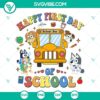 Bluey Happy First Day of School SVG images with school bus and Bluey character, perfect for crafting projects.