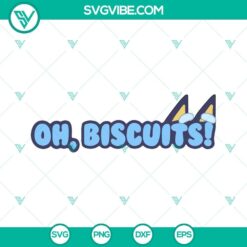 Bluey Oh Biscuits digital files with Disney Bluey Dog Cartoon design, includes SVG, PNG, DXF, and EPS formats for crafting.