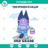 Bluey 3rd Grade SVG and School SVG download with 3rd grade themed design.