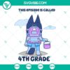 Bluey 4th Grade and School SVG image featuring vibrant design for digital projects and crafts. Great for kids and school-themed creations.