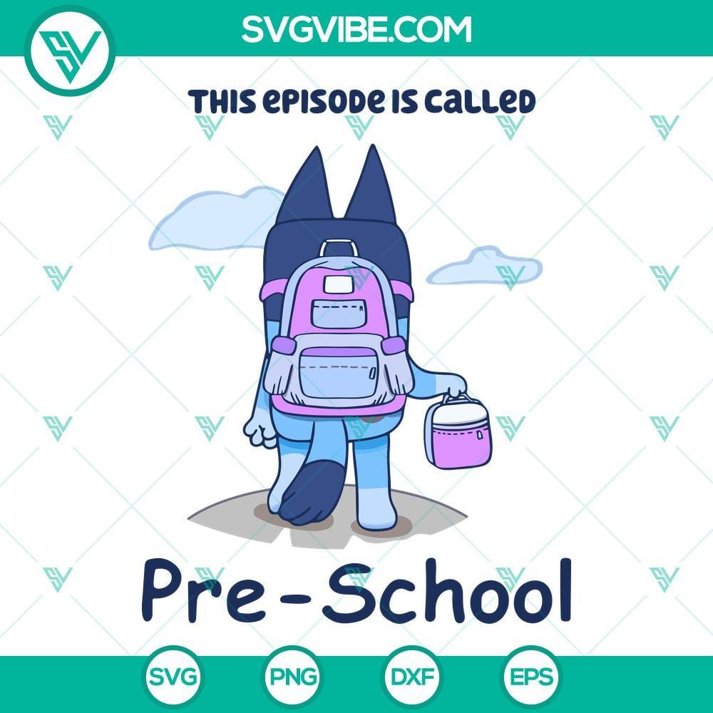 Bluey This Episode Is Called Pre-School SVG, Bluey School SVG Cut File Bluey SVG design for episode Pre-School, perfect for school themed projects. Ideal for cutting machines and crafts.