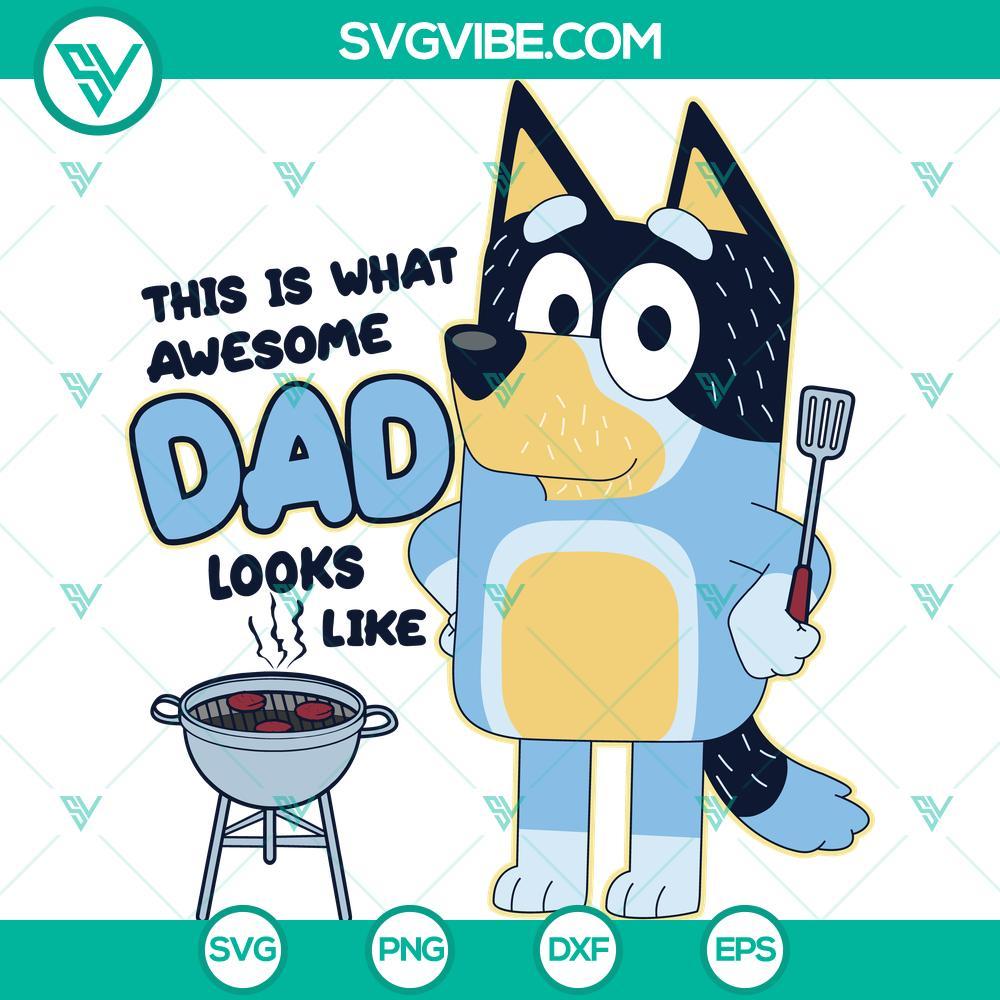 bluey-this-is-what-awesome-dad-svg-looks-like-bandit-heeler-bluey-svg-png-eps-dxf-pdf-cricut-file-mockup.jpg Bluey This Is What Awesome Dad SVG File with Bandit Heeler from Bluey TV show, perfect for Cricut projects. PNG, EPS, DXF, PDF formats.
