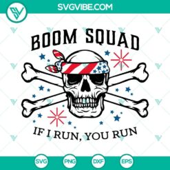 Boom Squad If I Run You Run SVG Image, Patriotic Skull SVG Files, Funny 4th