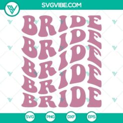 Bride SVG images with wavy stacked design for weddings - PNG, DXF, EPS instant download.