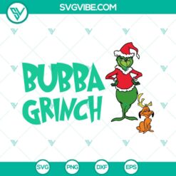Bubba Grinch and Max Dog Christmas SVG images, holiday-themed design perfect for crafting projects.