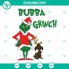 Bubba Grinch and Max Dog Christmas SVG PNG images for holiday crafts, featuring festive Grinch character and his loyal dog Max.