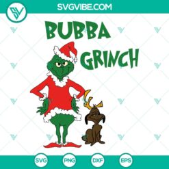 Bubba Grinch and Max Dog Christmas SVG PNG images for holiday crafts, featuring festive Grinch character and his loyal dog Max.