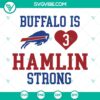 Buffalo Is Hamlin Strong SVG Download: Damar Hamlin SVG File design for Pray For Hamlin supporters. Bold text on white background.