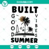 Trendy summer SVG files featuring good vibes quotes and funny trends. Perfect for crafting projects.