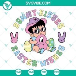 Bunny Kisses Easter Wishes SVG with Bad Bunny design, Easter Eggs - Download for Easter crafts and decor.