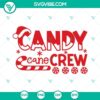 Candy Cane Crew SVG for Merry Christmas with cute girls design. Download Candy Cane SVG file.