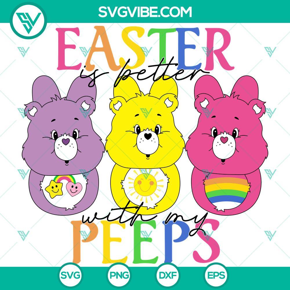 Care Bears Easter Is Better With My Peeps SVG, Friend Bear Easter Day SVG Care Bears Friend Bear Easter Day SVG File featuring cute Peeps design, perfect for Easter crafting projects.