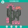 Cowboys Catus Quotes SVG file featuring a cactus with a hat and text "Stuck On You". Ideal for western-themed crafts.