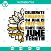 Juneteenth SVG design with "Celebrate Freedom On June 19, Free Ish Since 1865" text. Perfect for Juneteenth celebrations.