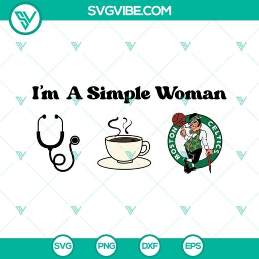 Celtics Nurse SVG file with quote "I'm A Simple Woman", featuring Celtics design for female nurse fans. Ideal for crafting projects.