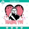Michael Myers themed Valentine's Day SVG file perfect for horror fans, featuring "Chasing You" text and a creepy design. Great for crafting.