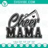 Cheer Mama embroidery design for sports moms, machine file with bold lettering and megaphone graphic.