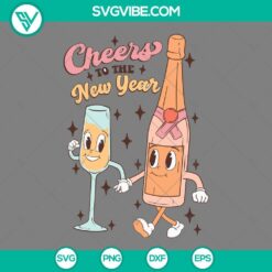 Cheers To the New Year Champagne SVG Download, Champagne Happy New Year 2024 SVG File PNG EPS DXF Files