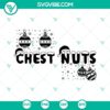 Chestnuts SVG with funny saying, couple design, and Christmas theme for holiday crafting projects.