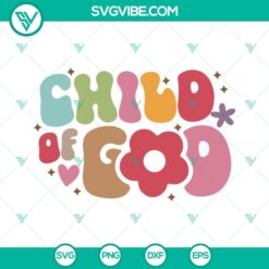 Child Of God SVG file with Christian and Jesus elements, featuring a Wavy Groovy design. Ideal for religious digital projects.